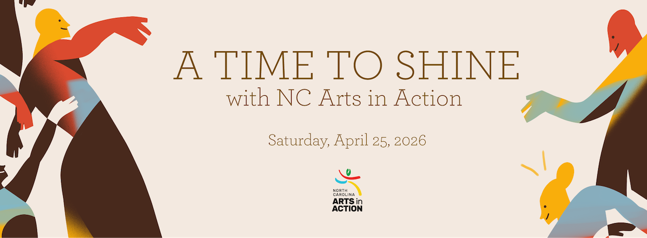 A Time to Shine with NC Arts in Action
